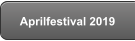 Aprilfestival 2019